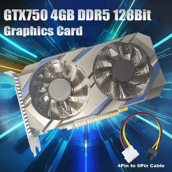 1 комплект GTX750 28Nm PCI E 3,0 HD VGA DVI Видео карта с два Вентилатори 4 GB DDR5 128-Битова Видео карта + кабел от 4Pin до 6Pin
