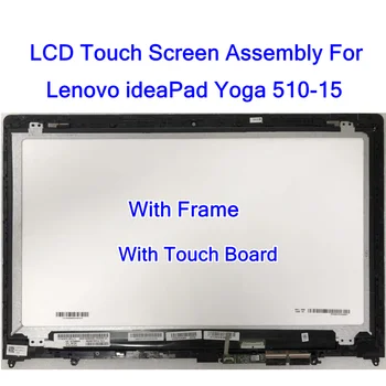 15,6 LCD дисплей с Сензорен екран Дигитайзер В Събирането На Lenovo IdeaPad Yoga 510-15IKB 510-15ISK Flex 4-1580 4-1570 80VC 80VE 80S8 80SB FHD