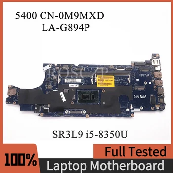CN-0M9MXD 0M9MXD M9MXD висок клас дънна Платка за лаптоп DELL 5400 дънна Платка LA-G894P с процесор SR3L9 i5-8350U 100% Работи добре