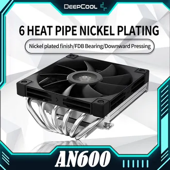 DEEPCOOL AN600 CPU Въздушен Охладител Охладител 6 Топлинни Тръби Без Звук Настолен Вентилатор за Охлаждане на Компютъра, За Intel LGA1700 1200 115X AMD AM4