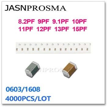 JASNPROSMA 4000 бр 0603 1608 COG/NPO RoHS 0,5% 5% 8,2 PF 9ПФ 9,1 PF 10ПФ 11ПФ 12ПФ 13ПФ 15ПФ 50 SMD Висококачествен кондензатор