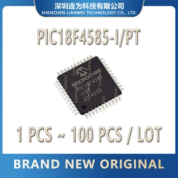 PIC18F4585-I/PT PIC18F4585-I PIC18F4585 PIC18F на чип за MCU PIC18 PIC IC MCU TQFP-44
