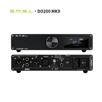 SMSL DO200 MKII Audio DAC ES9068AS * 2 XMOS XU316 Bluetooth 5,0 MQA Пълно Декодиране OPA1612* 5 Операционния усилвател DSD512 768 khz 32-битов CD-декодер