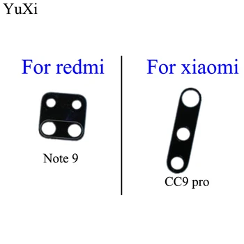 YuXi за Xiaomi Redmi Note 9 pro Тест Стъклен Обектив на задната камера е подходяща За Xiao mi CC 9pro Резервни Части