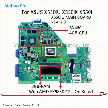 Версия на ОСНОВНАТА заплата X550IU: 2.0 За дънната платка на лаптоп Asus X550I X550IU X550IK VX50IU с процесор FX-9830 8 GB оперативна памет RX460 4G-GPU 100% е В ред