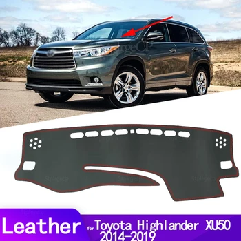 Кожена Подложка за арматурното табло, Тампон върху таблото, Подложка за арматурното табло, аксесоари за стайлинг на автомобили Toyota Highlander XU50 Kluger 2014 ~ 2019
