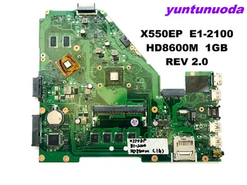 Оригиналната дънна платка за лаптоп ASUS X550EP X550EP E1-2100 HD8600M 1GB REV 2.0 изпитана добра безплатна доставка