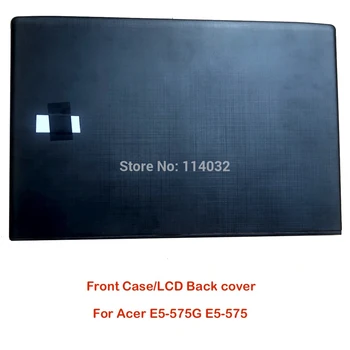 Рамка за лаптоп Acer Aspire E5-523 E5-553 E5-575 575G 575T E5-576 60.GDZN7.001 делото LCD дисплей, горен калъф, части за лаптоп, черен, Нов